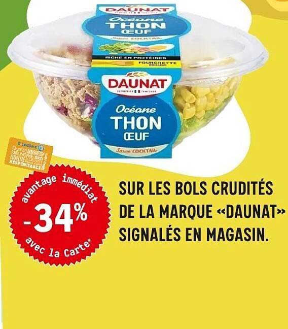 SUR LES BOLS CRUDITÉS DE LA MARQUE «DAUNAT» SIGNALÉS EN MAGASIN.