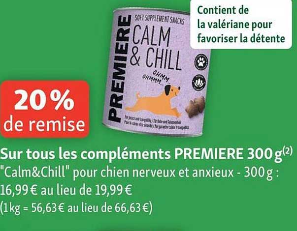 Sur tous les compléments PREMIERE 300 g "Calm&Chill" pour chien nerveux et anxieux - 300 g