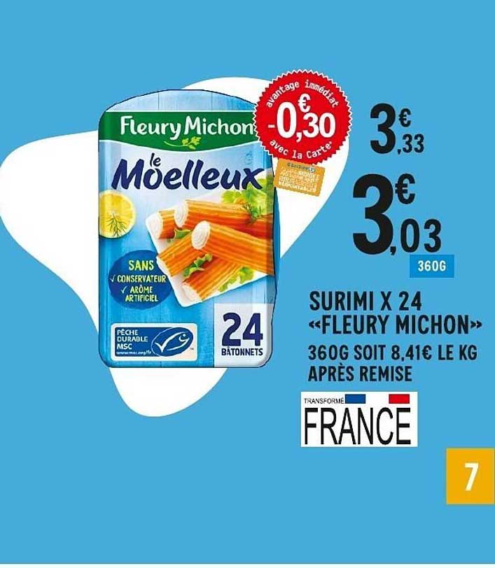 SURIMI X 24 «FLEURY MICHON» 360G SOIT 8,41€ LE KG APRÈS REMISE