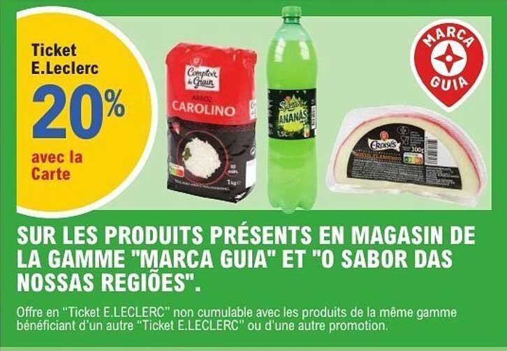 Ticket E.Leclerc 20% avec la Carte sur les produits présents en magasin de la gamme "Marca Guia" et "O Sabor das Nossas Regiões".
