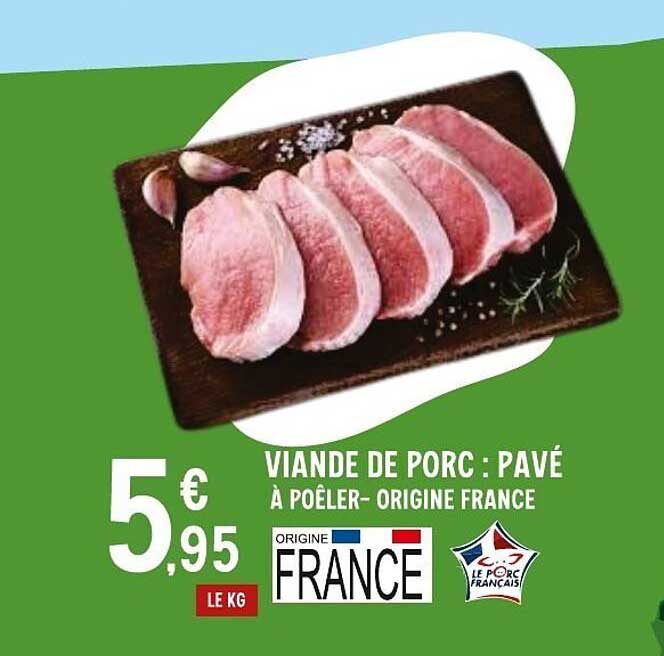 VIANDE DE PORC : PAVÉ À POÊLER - ORIGINE FRANCE