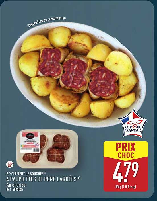 4 PAUPIETTES DE PORC LARDÉES Au chorizo