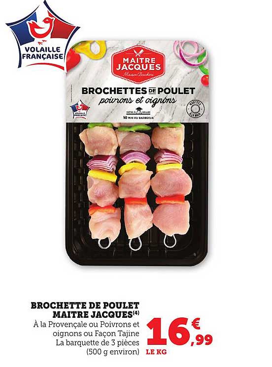 BROCHETTE DE POULET MAITRE JACQUES