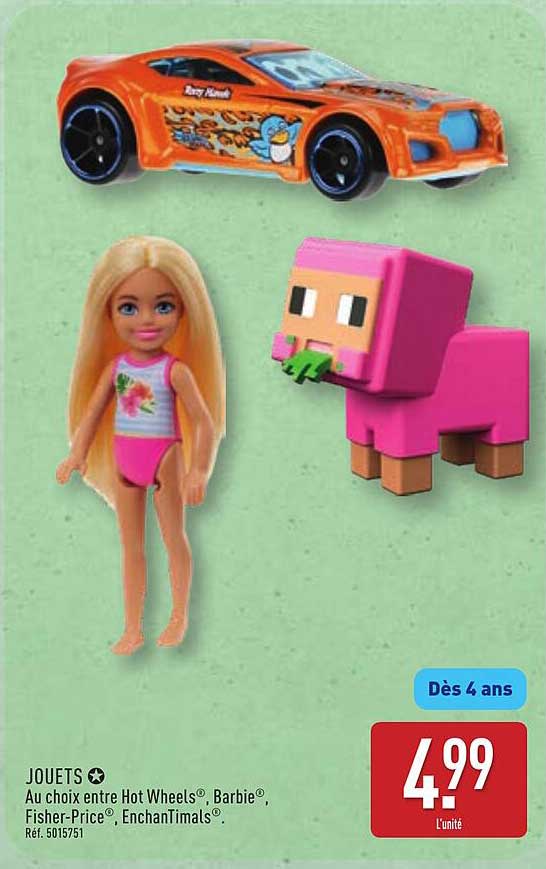 JOUETS ✪ Au choix entre Hot Wheels®, Barbie®, Fisher-Price®, EnchanTimals®