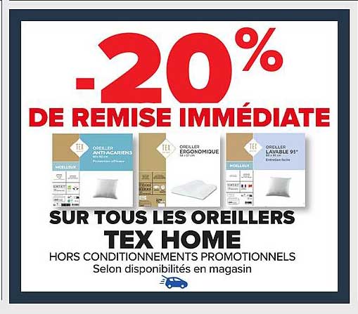 -20% DE REMISE IMMÉDIATE SUR TOUS LES OREILLERS TEX HOME
