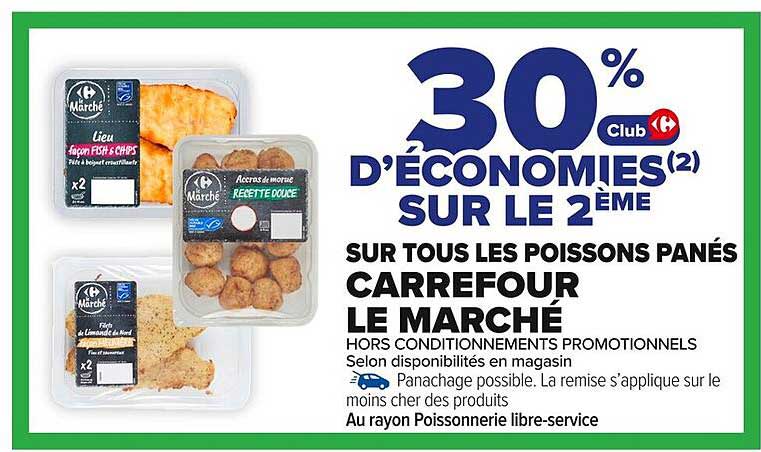 30% d’économies sur le 2ème sur tous les poissons panés Carrefour Le Marché