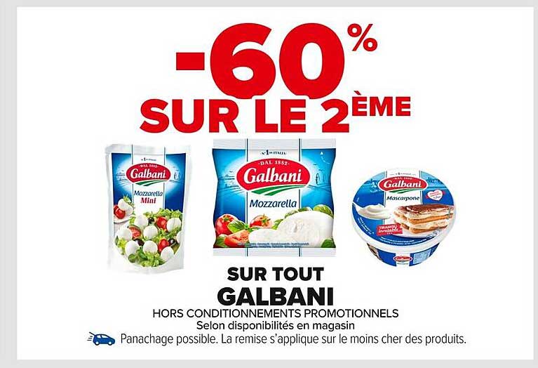-60% SUR LE 2ÈME SUR TOUT GALBANI
