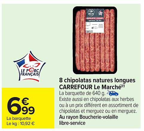 8 chipolatas natures longues CARREFOUR Le Marché