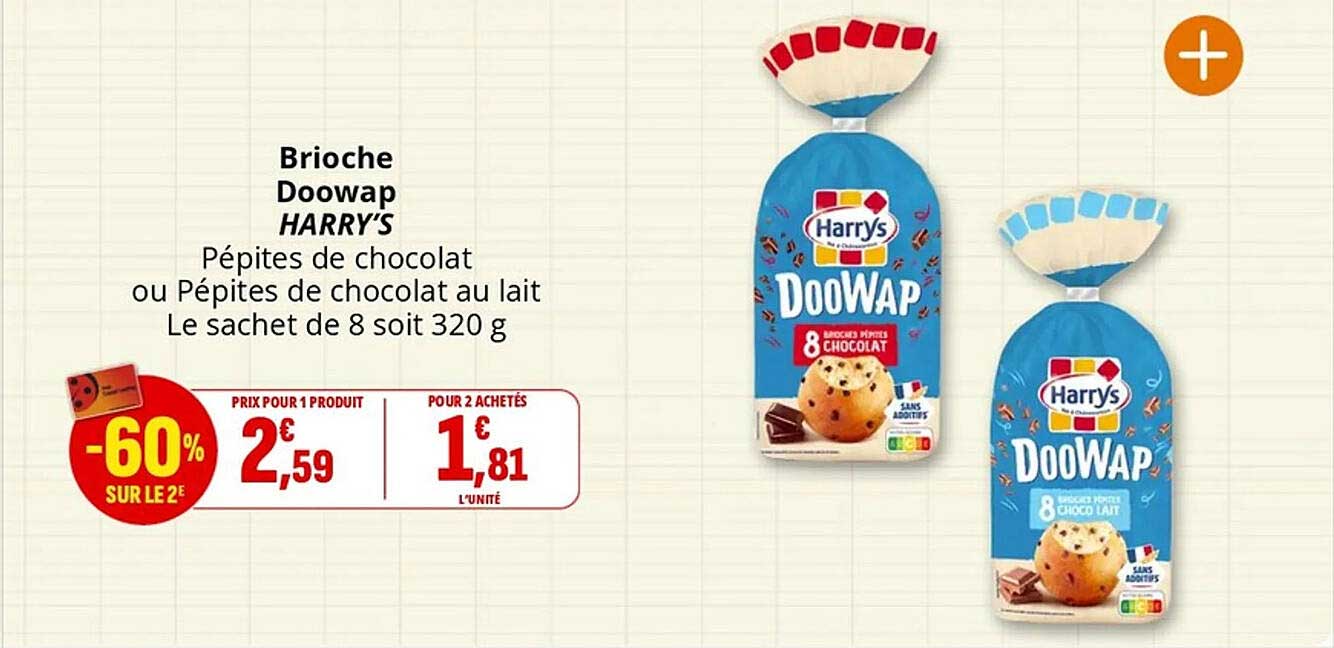 Brioche Doowap HARRY'S - Pépites de chocolat ou Pépites de chocolat au lait