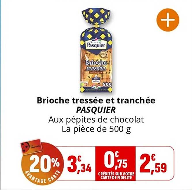 Brioche tressée et tranchée PASQUIER Aux pépites de chocolat La pièce de 500 g