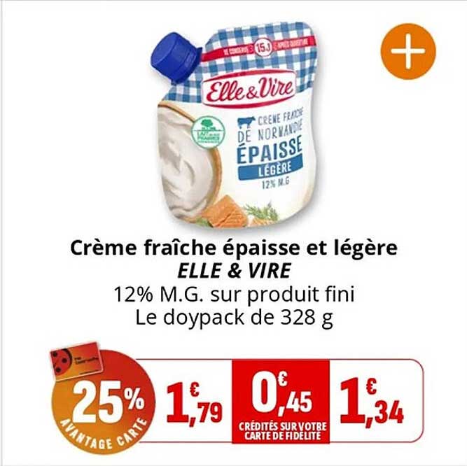 Crème fraîche épaisse et légère ELLE & VIRE