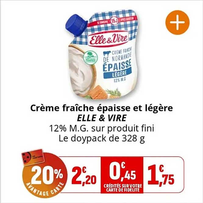 Crème fraîche épaisse et légère ELLE & VIRE