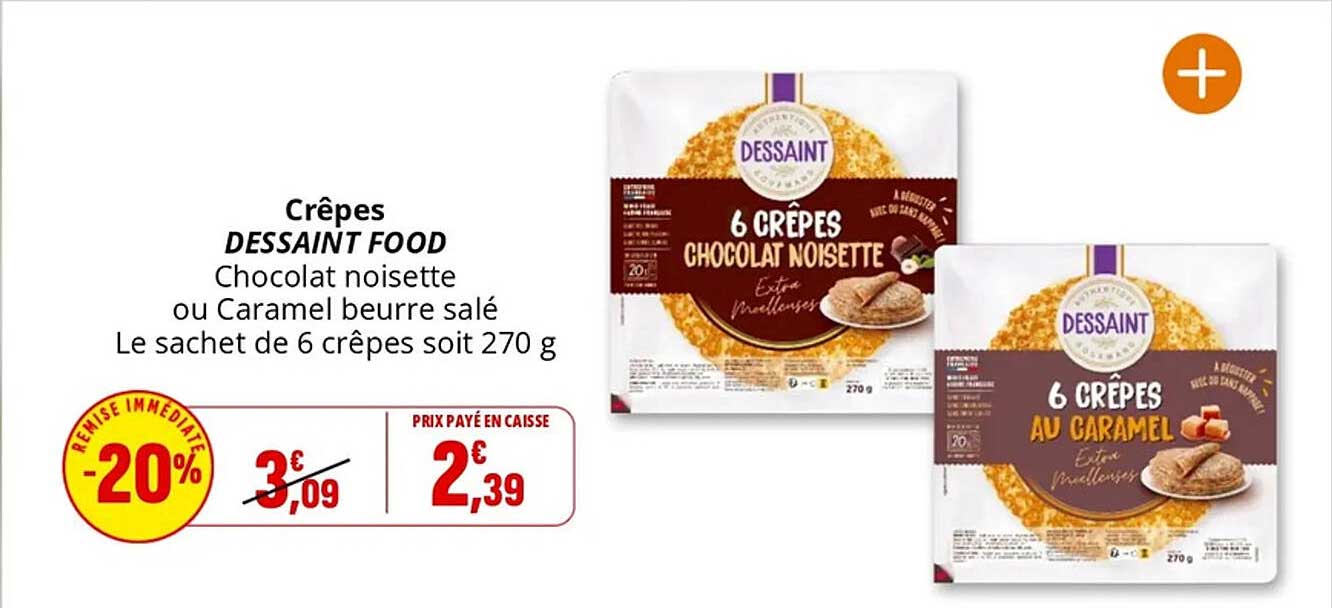 Crêpes DESSAINT FOOD Chocolat noisette ou Caramel beurre salé
