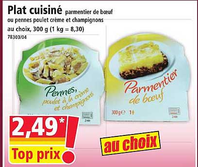 Plat cuisiné parmentier de bœuf ou penne poulet crème et champignons au choix