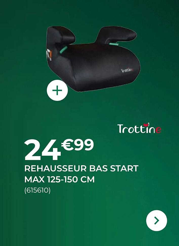 REHAUSSEUR BAS START MAX 125-150 CM