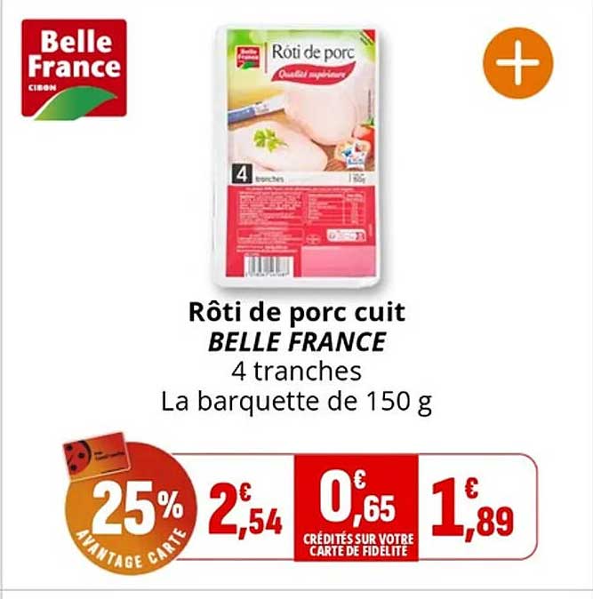 Rôti de porc cuit BELLE FRANCE 4 tranches