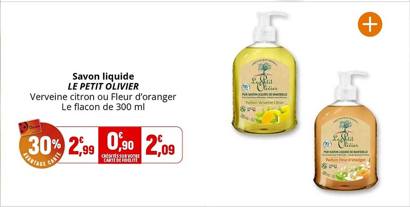 Savon liquide LE PETIT OLIVIER Verveine citron ou Fleur d’oranger Le flacon de 300 ml
