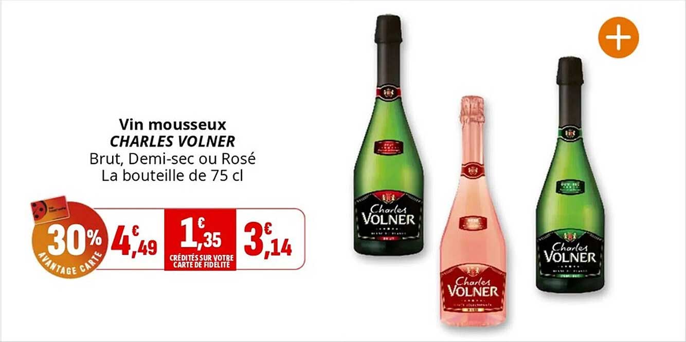 Vin mousseux CHARLES VOLNER Brut, Demi-sec ou Rosé La bouteille de 75 cl