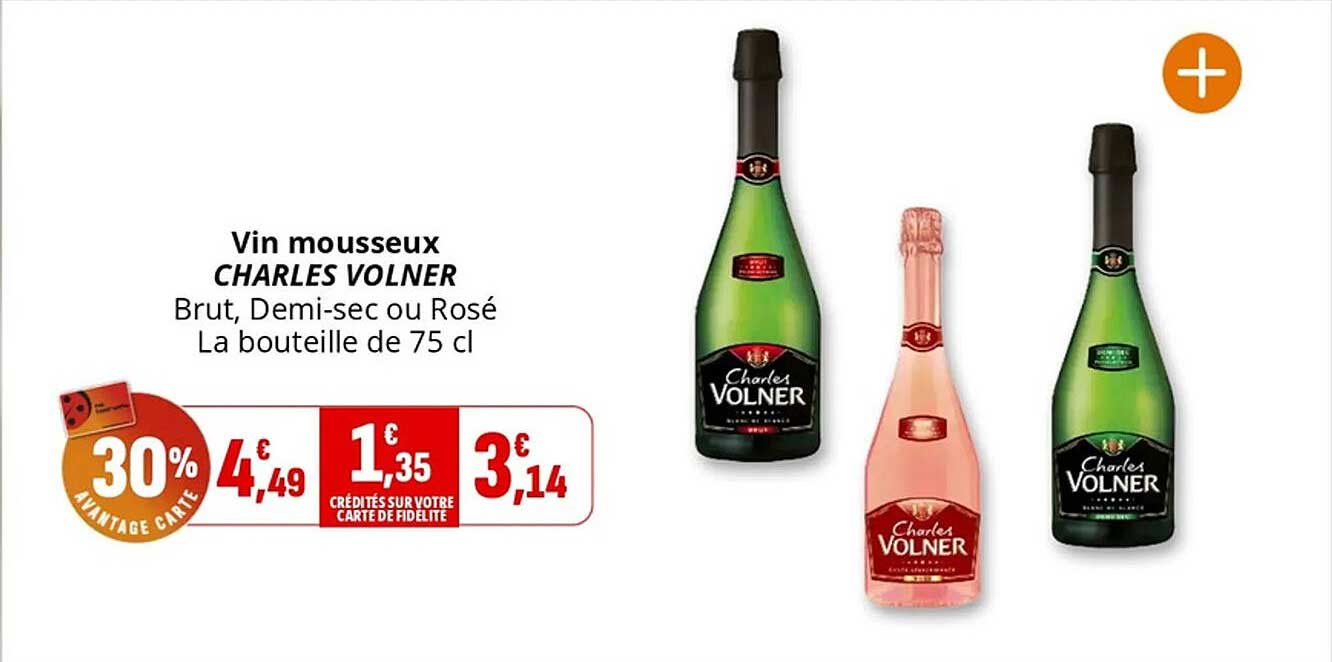 Vin mousseux CHARLES VOLNER Brut, Demi-sec ou Rosé La bouteille de 75 cl