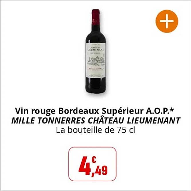 Vin rouge Bordeaux Supérieur A.O.P.* MILLE TONNERRES CHÂTEAU LIEUMENANT