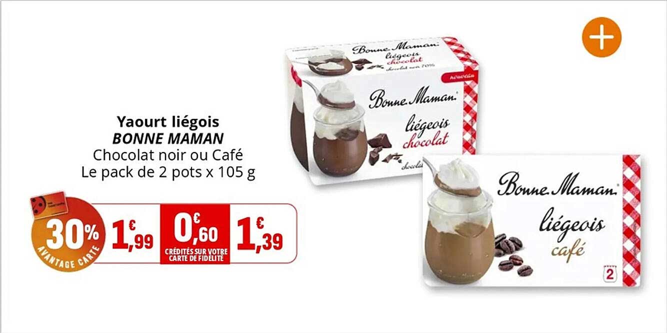 Yaourt liégeois BONNE MAMAN Chocolat noir ou Café