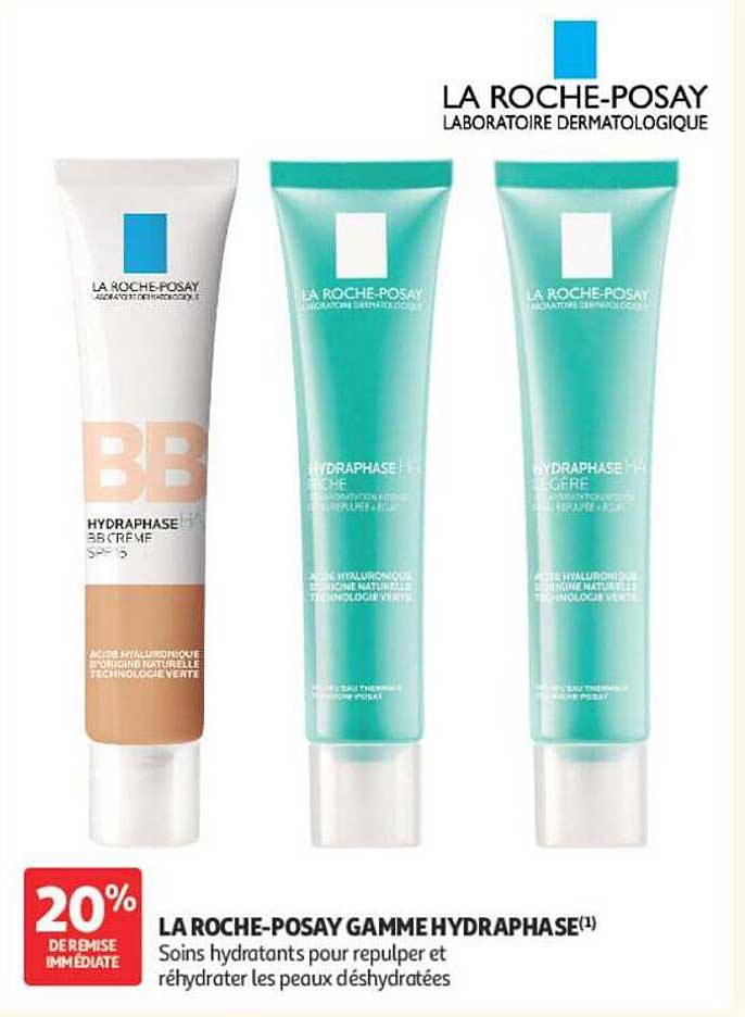 20% DE REMISE IMMÉDIATE LA ROCHE-POSAY GAMME HYDRAPHASE(1) Soins hydratants pour repulper et réhydrater les peaux déshydratées