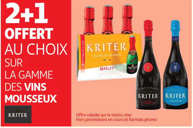 2+1 OFFERT AU CHOIX SUR LA GAMME DES VINS MOUSSEUX