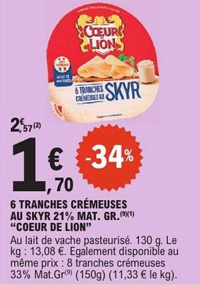 6 TRANCHES CRÉMEUSES AU SKYR 21% MAT. GR. “COEUR DE LION”