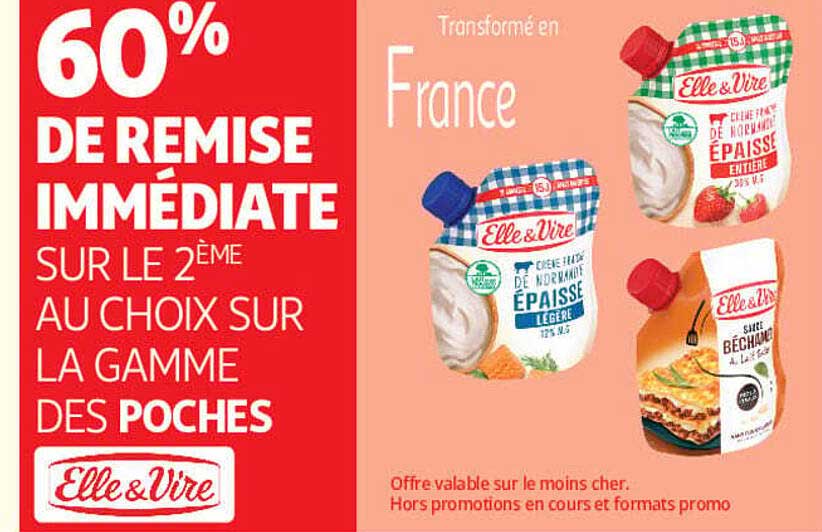 60% DE REMISE IMMÉDIATE SUR LE 2ÈME AU CHOIX SUR LA GAMME DES POCHES Elle & Vire