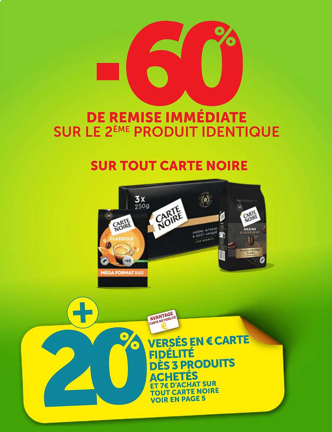 -60% DE REMISE IMMÉDIATE SUR LE 2ÈME PRODUIT IDENTIQUE SUR TOUT CARTE NOIRE