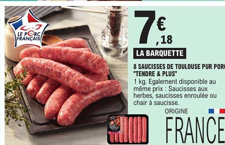 8 SAUCISSES DE TOULOUSE PUR PORC "TENDRE & PLUS"