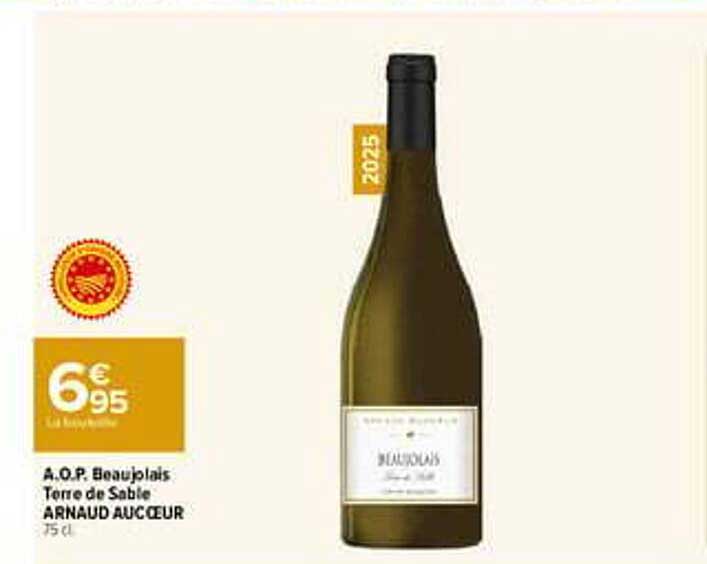 A.O.P. Beaujolais Terre de Sable ARNAUD AUCŒUR 75 cl