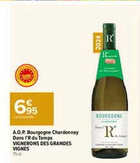 A.O.P. Bourgogne Chardonnay Dans l’R du Temps VIGNERONS DES GRANDES VIGNES 75 cl
