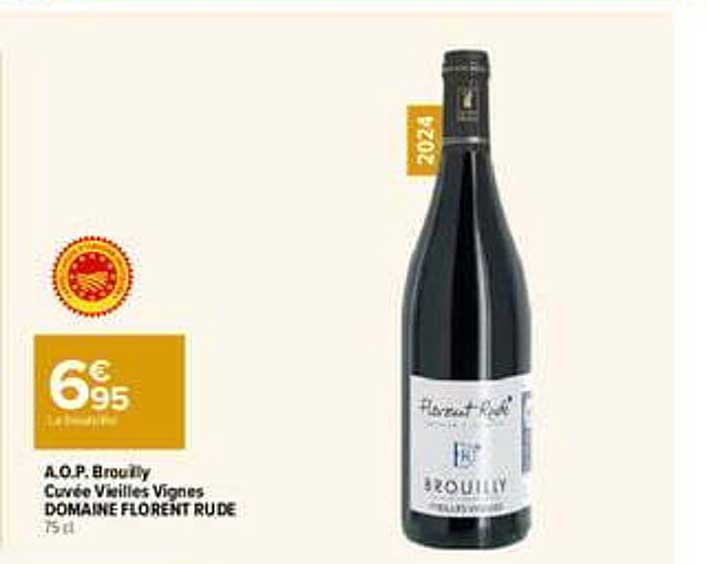 A.O.P. Brouilly Cuvée Vieilles Vignes DOMAINE FLORENT RUDE 75 cl