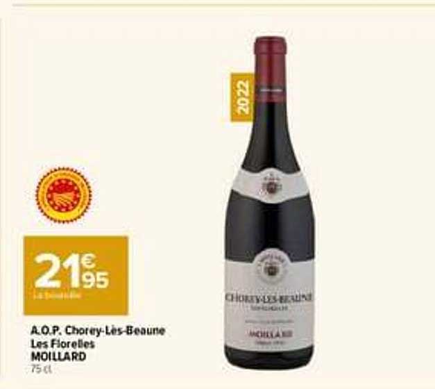 A.O.P. Chorey-Les-Beaune Les Fioretes MOILLARD 75 cl