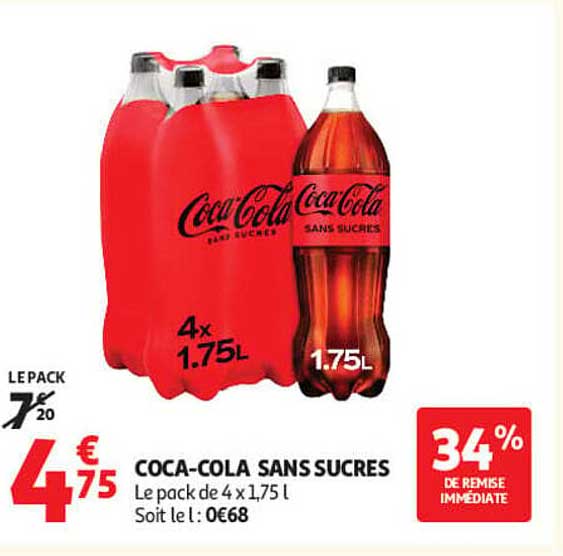 COCA-COLA SANS SUCRES Le pack de 4 x 1,75 L Soit le L : 0€68