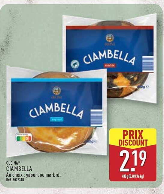 CUCINA CIAMBELLA Au choix : yaourt marbré.