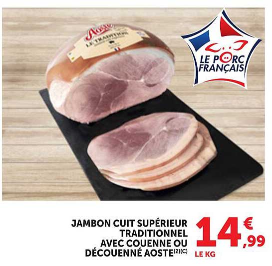 JAMBON CUIT SUPÉRIEUR TRADITIONNEL AVEC COUENNE OU DÉCOUENNÉ AOSTE