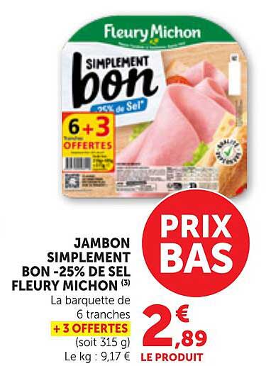 JAMBON SIMPLEMENT BON -25% DE SEL FLEURY MICHON