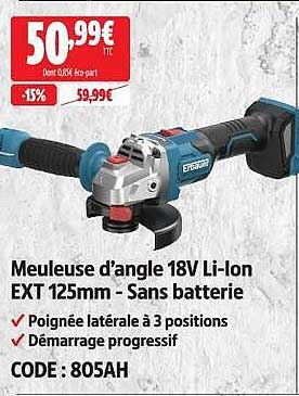Meuleuse d'angle 18V Li-Ion EXT 125mm - Sans batterie