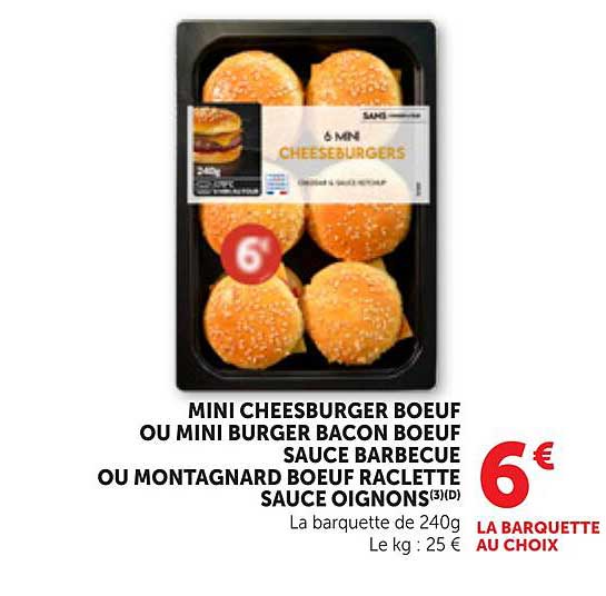 MINI CHEESEBURGER BOEUF OU MINI BURGER BACON BOEUF SAUCE BARBECUE OU MONTAGNARD BOEUF RACLETTE SAUCE OIGNONS (3)(D)