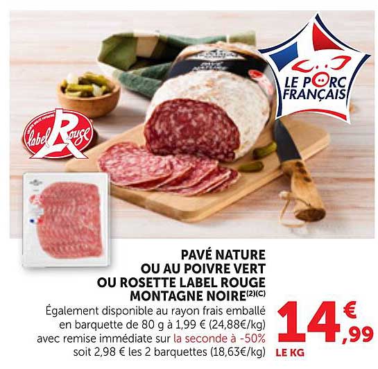 PAVÉ NATURE OU AU POIVRE VERT OU ROSETTE LABEL ROUGE MONTAGNE NOIRE
