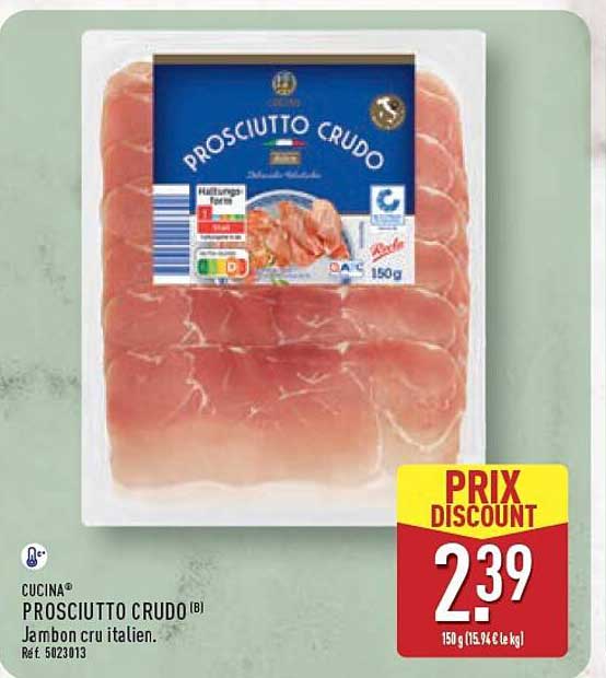 PROSCIUTTO CRUDO (B) Jambon cru italien.