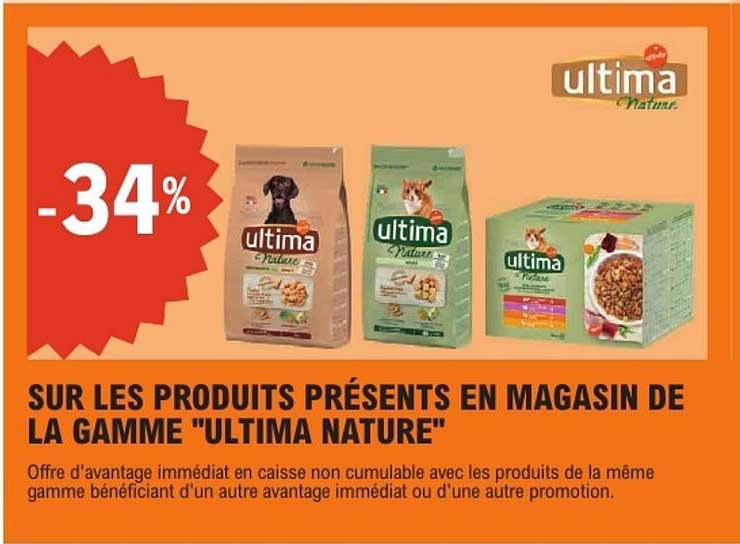 SUR LES PRODUITS PRÉSENTS EN MAGASIN DE LA GAMME "ULTIMA NATURE"