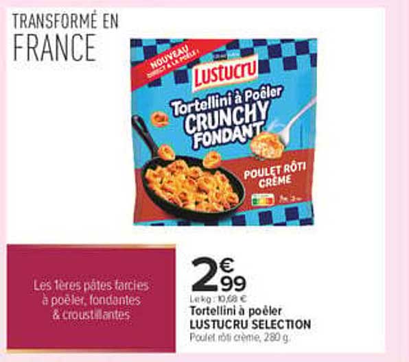 Tortellini à poêler LUSTUCRU SELECTION Poulet rôti crème, 280 g