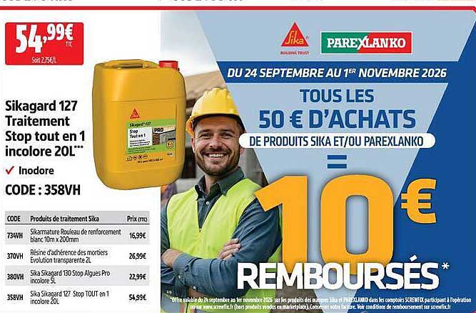 TOUS LES 50 € D’ACHATS DE PRODUITS SIKA ET/OU PAREXLANKO = 10 € REMBOURSÉS*