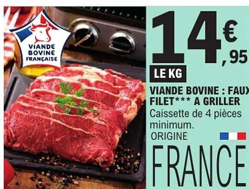 VIANDE BOVINE : FAUX FILET*** A GRILLER