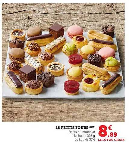 16 PETITS FOURS (AU CHOIX)