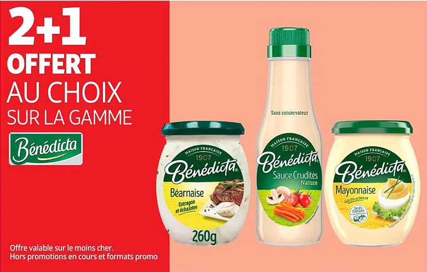 2+1 OFFERT AU CHOIX SUR LA GAMME Bénédicta