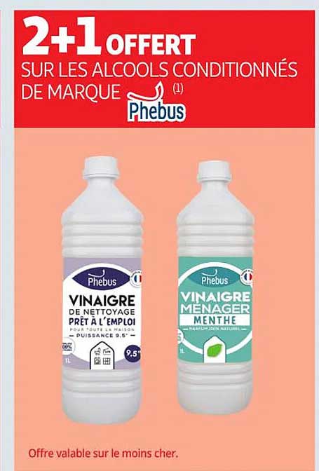 2+1 OFFERT SUR LES ALCOOLS CONDITIONNÉS DE MARQUE PHEBUS
